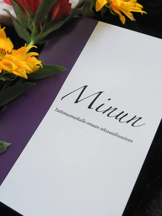 Minun tutkimusmatkalle omaan seksuaalisuuteen | Kirjat ja oppaat | erotiikanaika