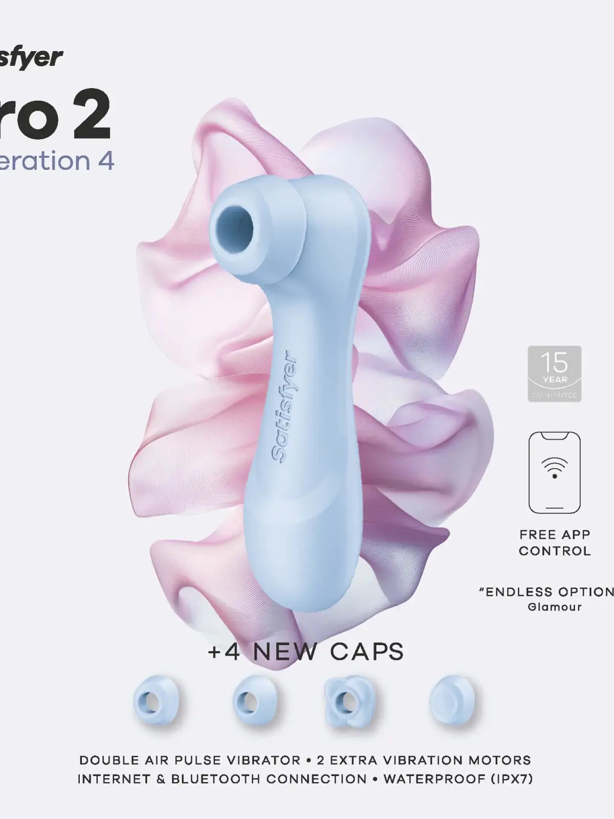 Voimakasta stimulaatiota Liquid Air -teknologialla
Tutustu uudistettuun Satisfyer Pro 2 Generation 4 -laitteeseen – edistykselliseen ilmanpainestimulaattoriin, jossa yhdistyvät innovatiivinen Liquid Air -teknologia ja kaksi tehokasta värinämoottoria.
Kolmen tehokkaan moottorin ja uudistetun Air Pulse -suukappaleen ansiosta koet voimakkaan mutta täysin yksilöllisen stimulaation.